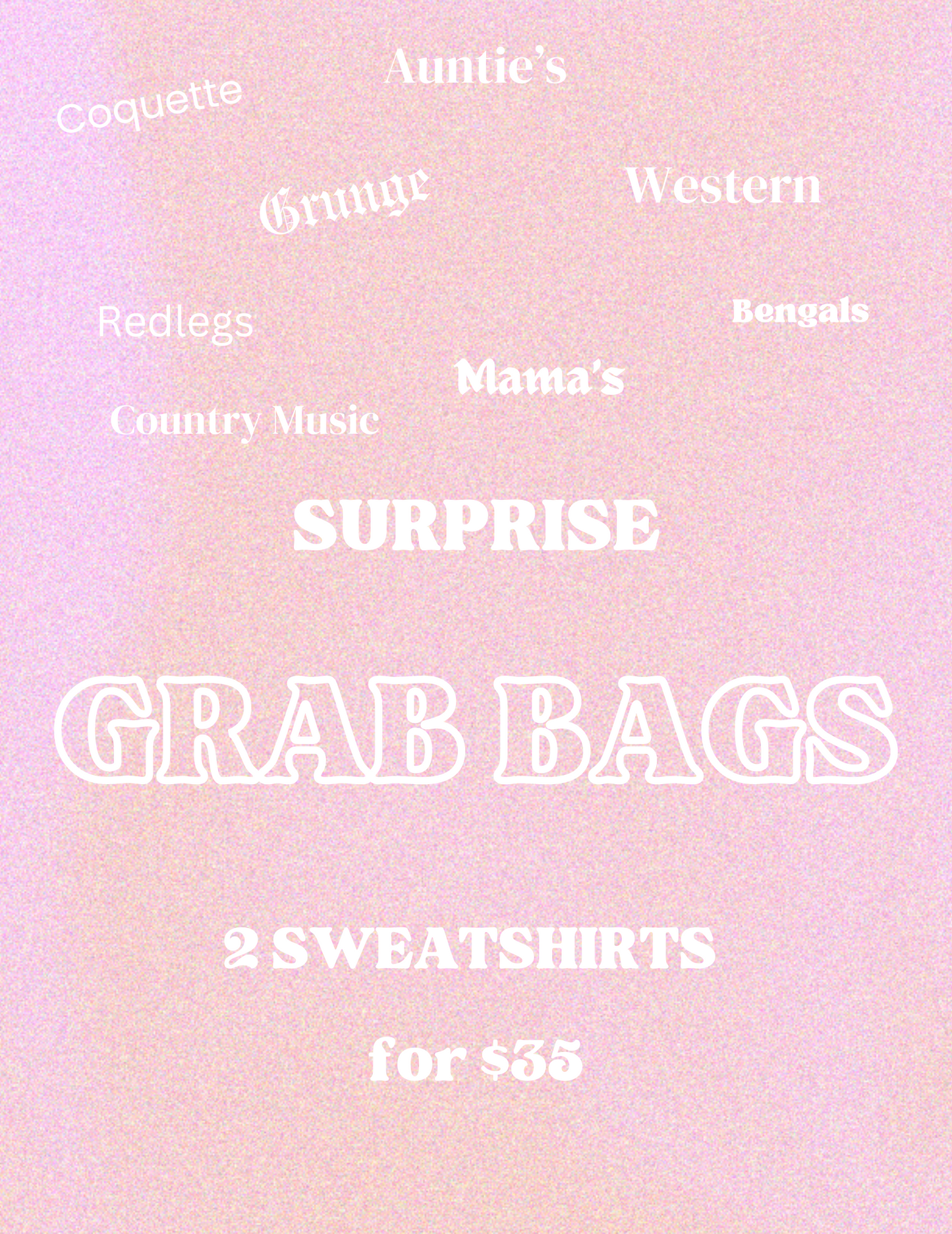 Sweatshirt Grab Bags