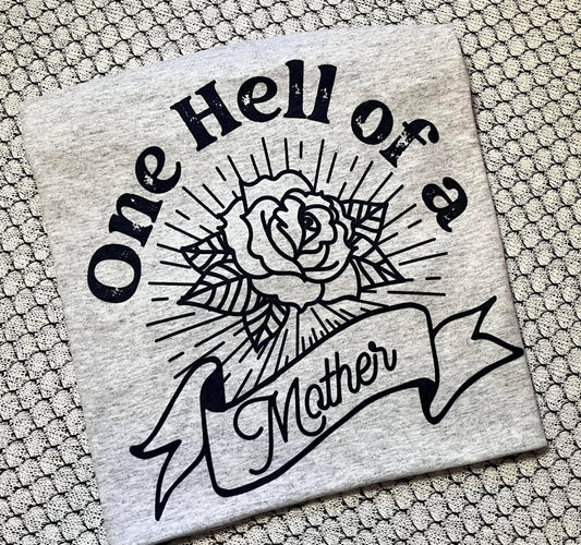 One hell of a mother tee