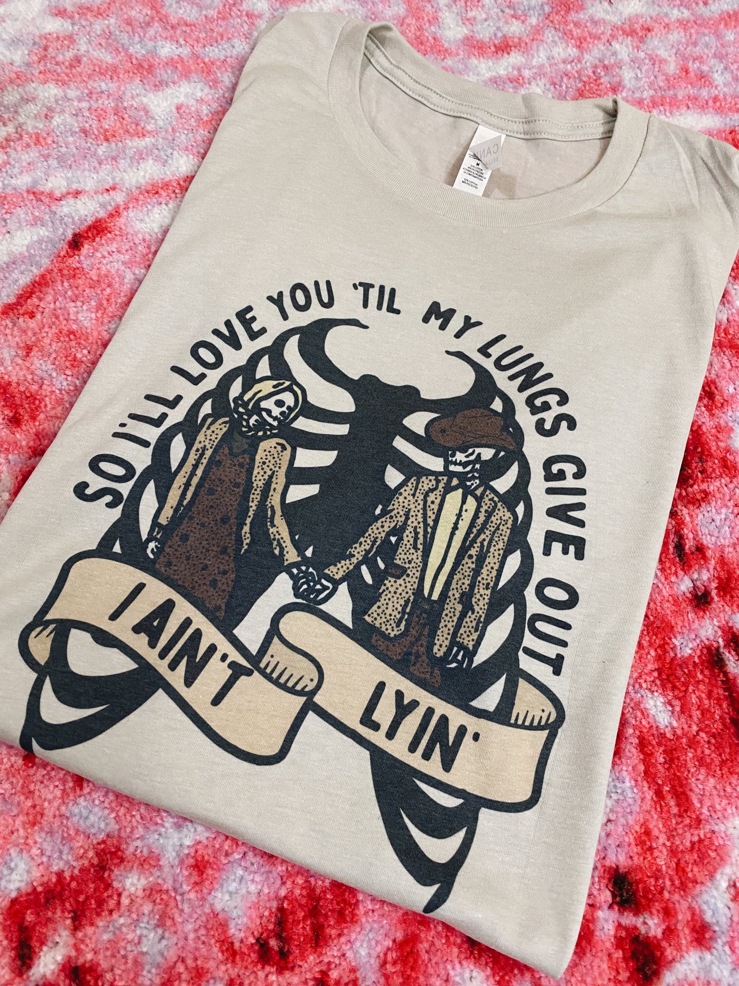 I'll love you til my lungs give out/ sand tee