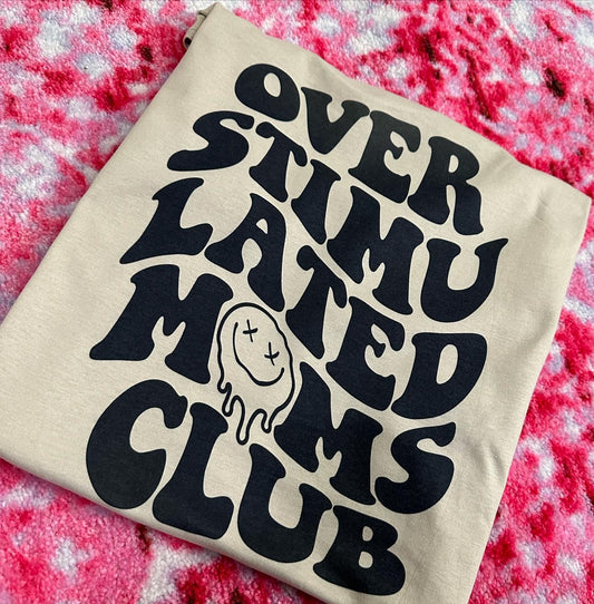 Overstimulated moms club