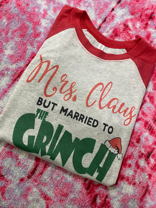 Mrs. Claus but married to the grinch raglan