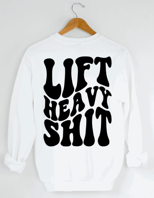 Lift Heavy Shit